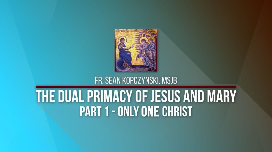 2020 Kolbe Conference - The Dual Primacy of Jesus & Mary - Part 1