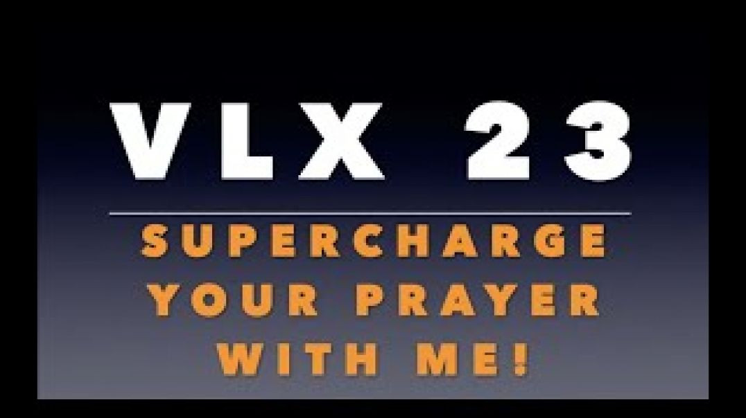⁣VLX 23: Supercharge Your Prayer With Me!