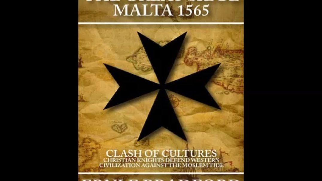 Siege of Malta (May 18 - September 11, 1565) ~ Michael Davies