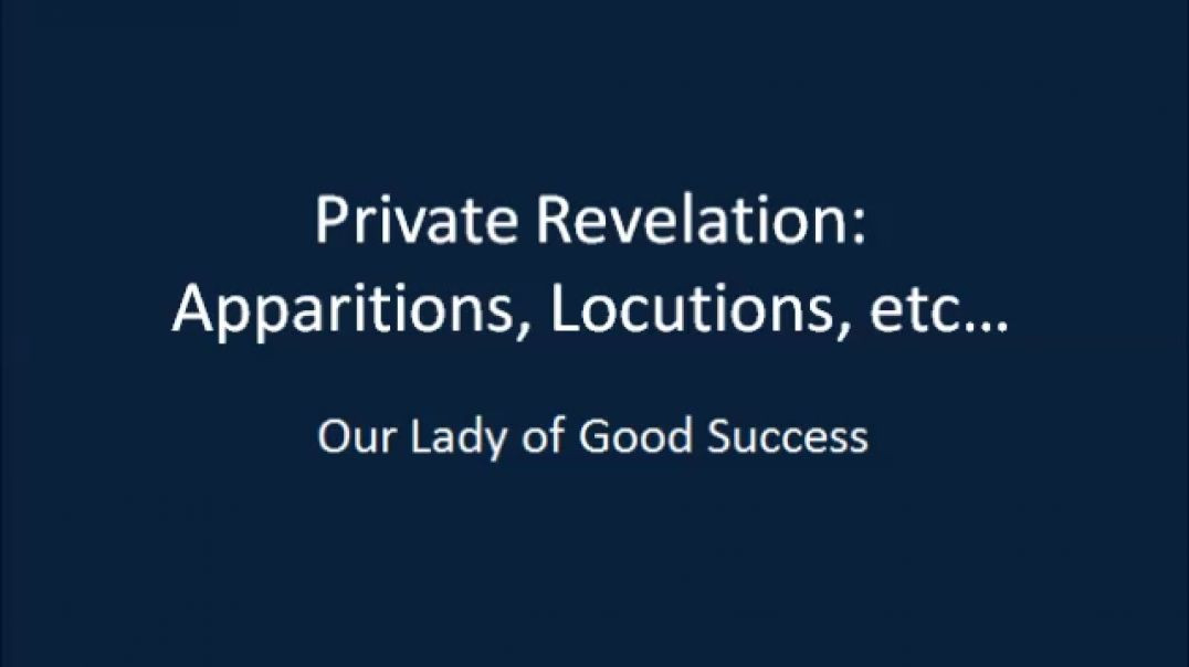 ⁣Private Revelation, Our Lady of Good Success
