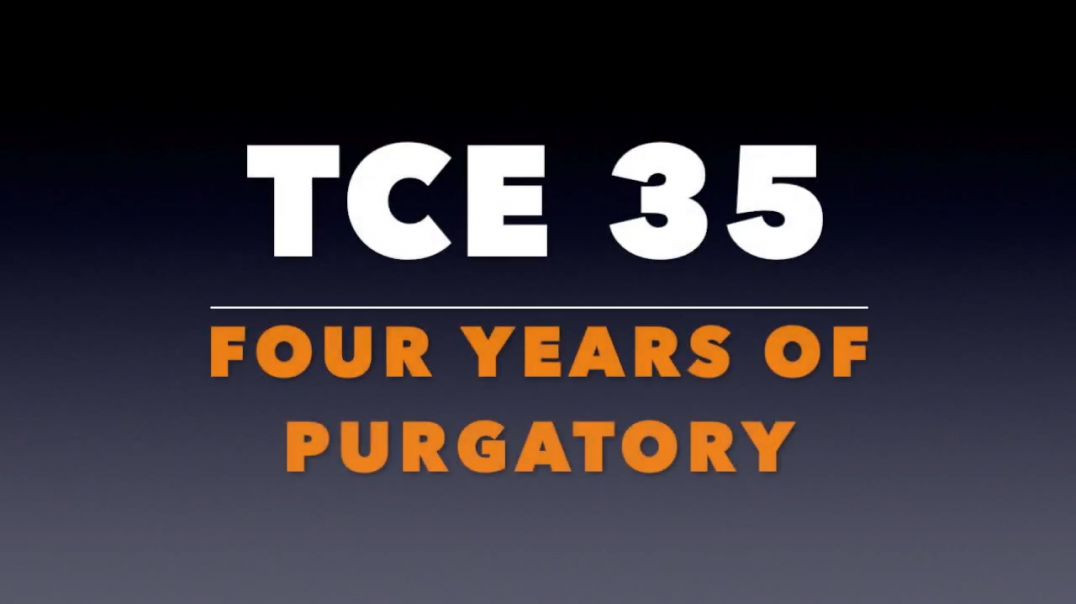 ⁣TCE 35_  Four Years of Purgatory (original)