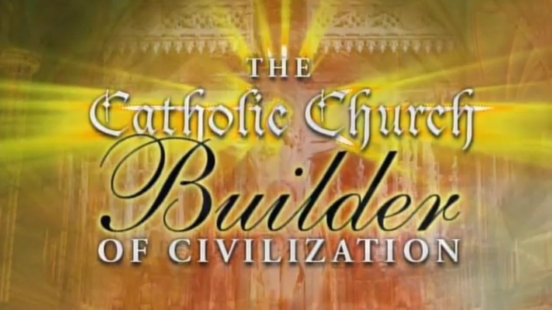 The Catholic Church - Builder of Civilization: Episode 2: The Church and Science ~ Dr. Thomas Woods