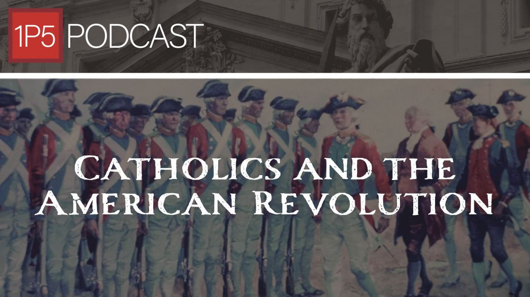 Catholics and the American Revolution