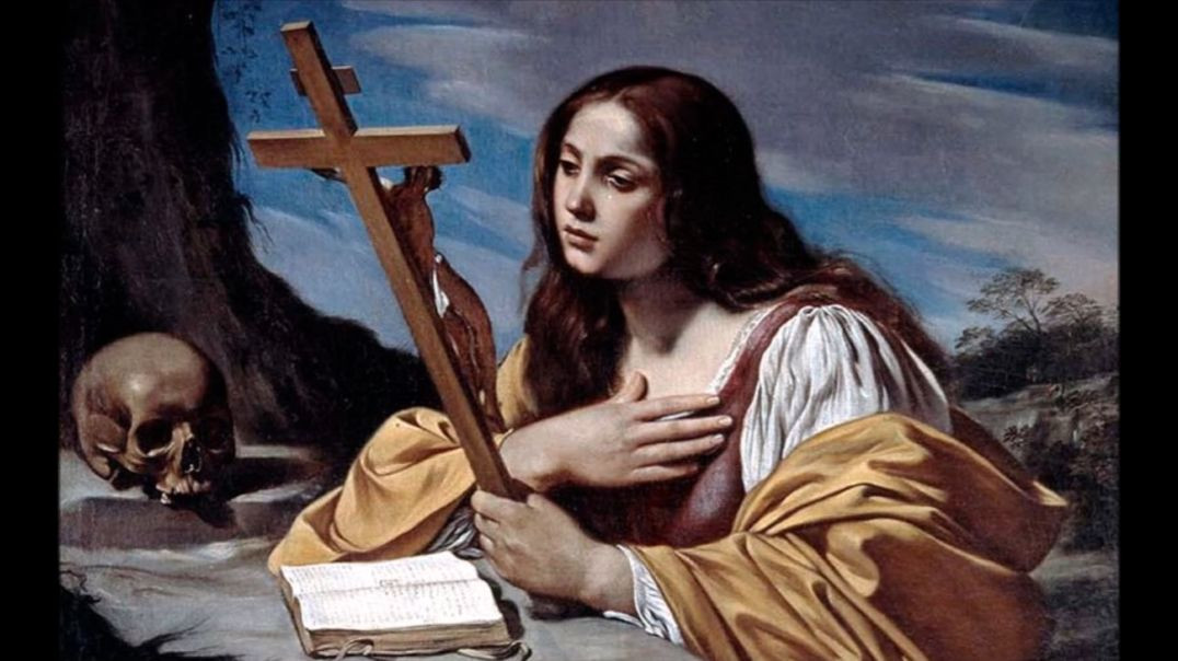 St. Mary Magdalen (22 July): Queen of Penitents