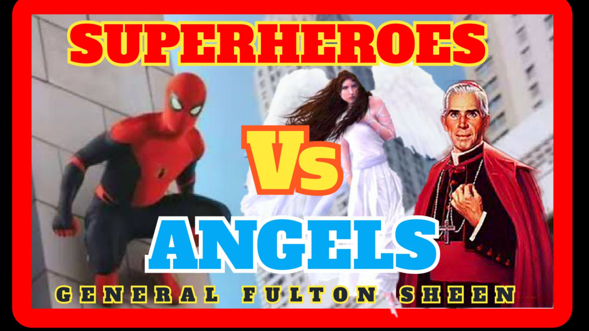 SUPERHEROES VS ANGELS - FULTON SHEEN