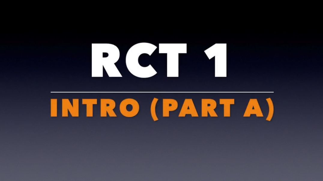 ⁣RCT 1:  Intro (Part A)