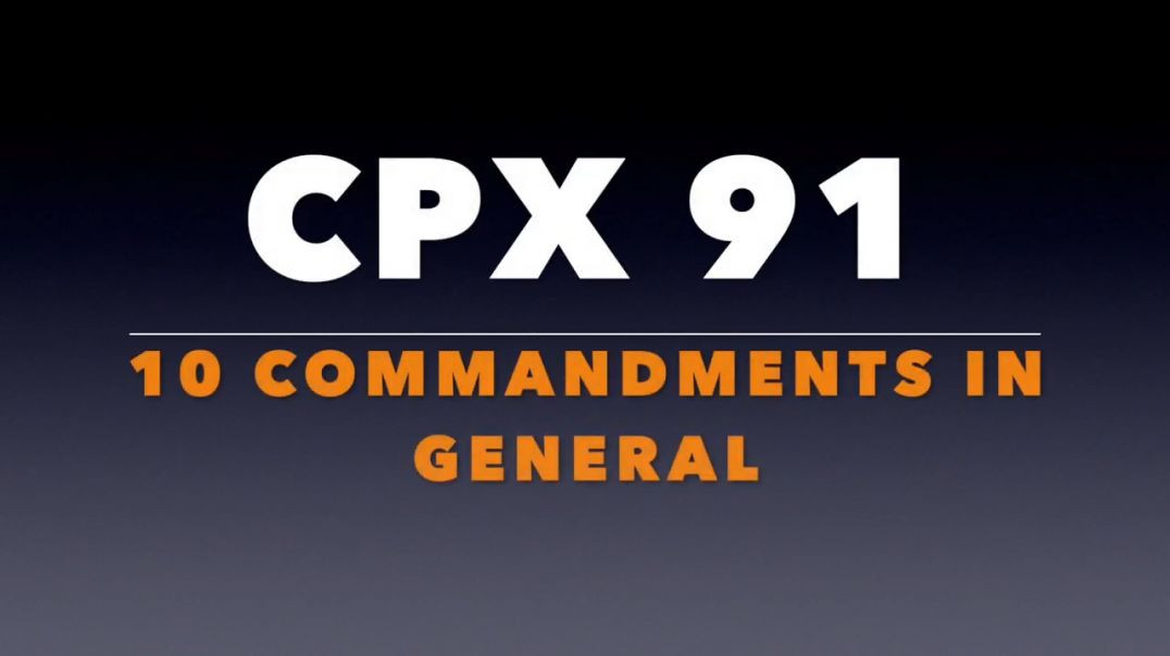 ⁣CPX 91_ The Ten Commandments in General