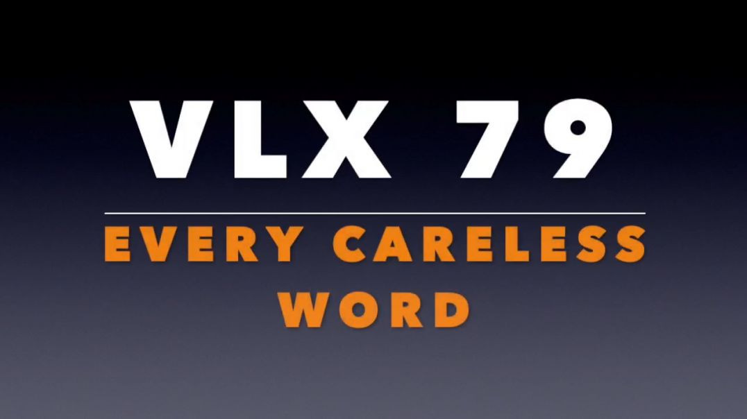 VLX 79_ Every Careless Word