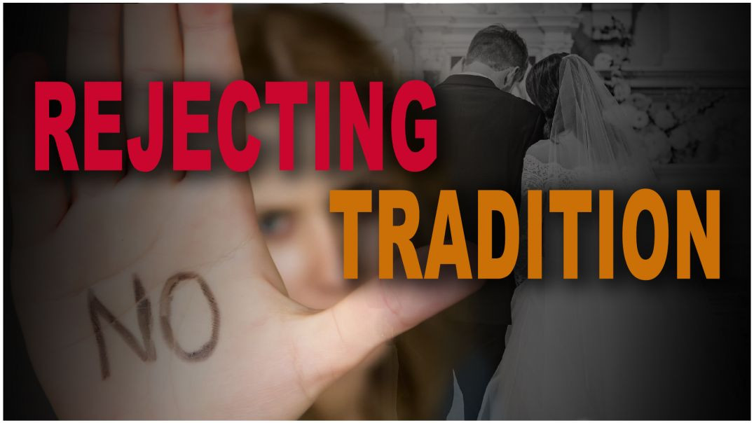 The Rejection of Tradition