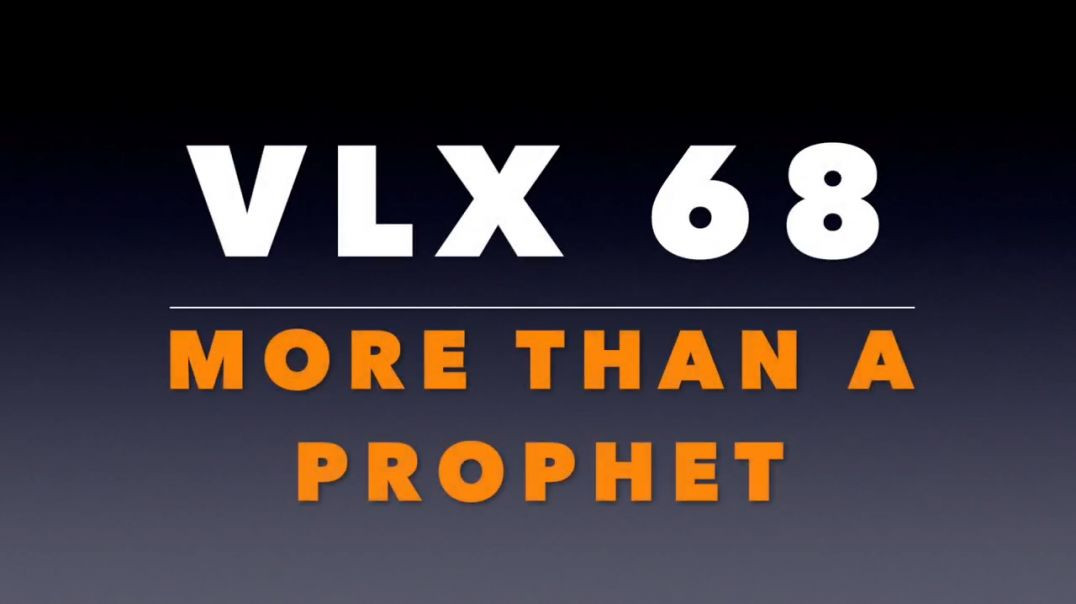 ⁣VLX 68_ More Than A Prophet