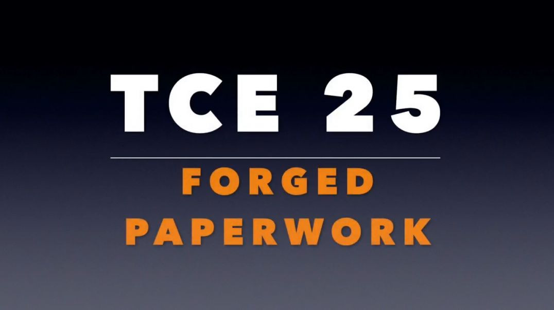 TCE 25_  Forged Paperwork