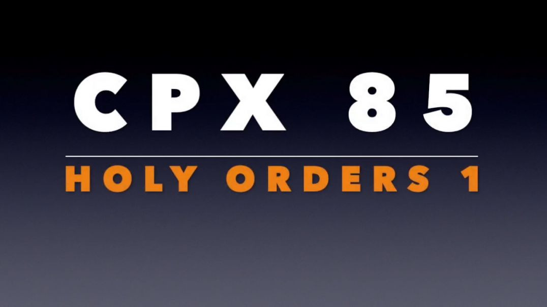 CPX 85_  Holy Orders 1