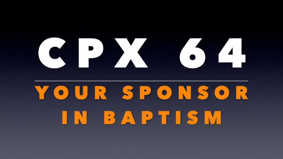 ⁣CPX 64_ Your Sponsor in Baptism