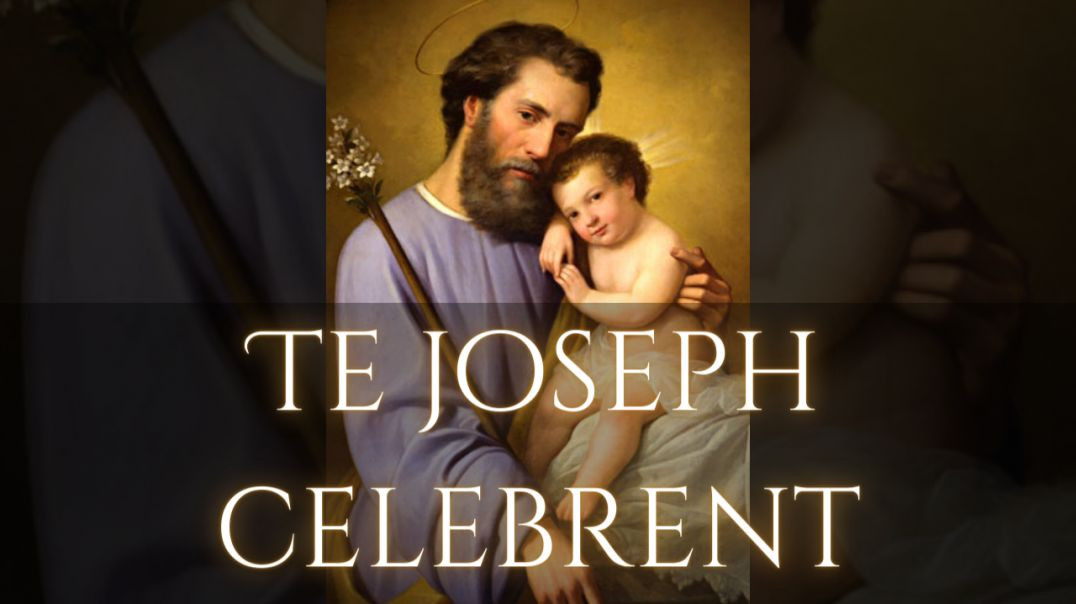 ⁣Hymn: Te Joseph Celebrent