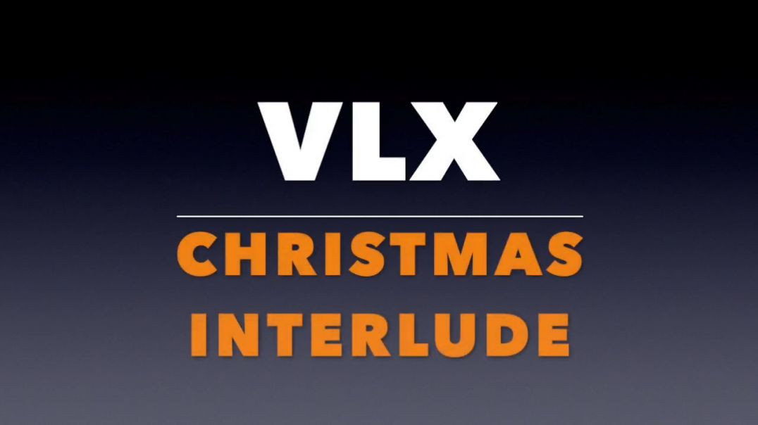 ⁣VLX Interlude