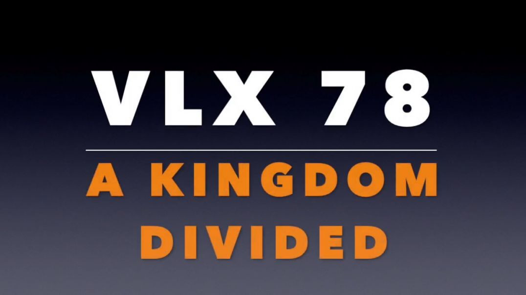 VLX 78_ A Kingdom Divided