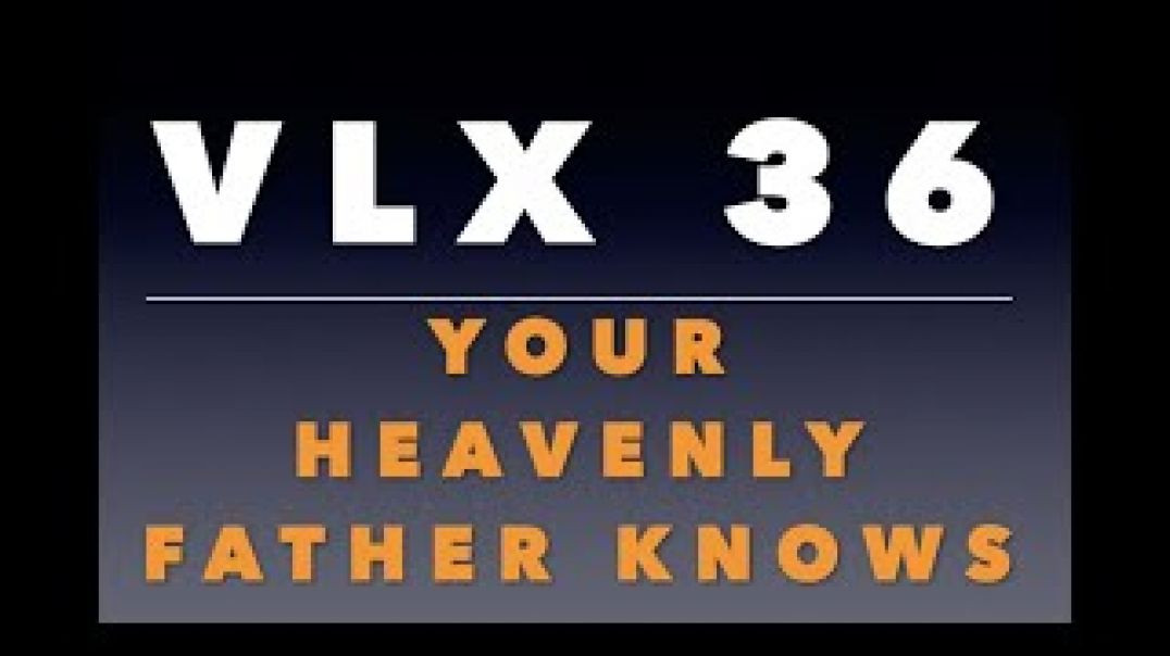 VLX 36: Mt 6:30-34