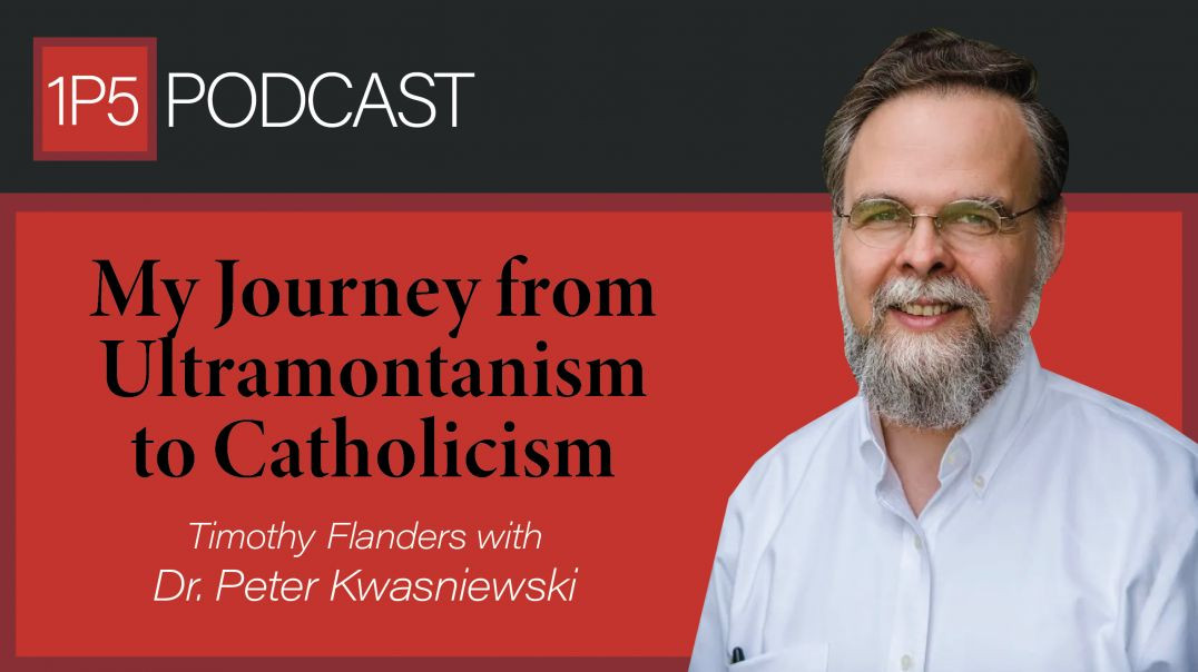 ⁣My Journey from Ultramontanism to Catholicism with Peter Kwasniewski