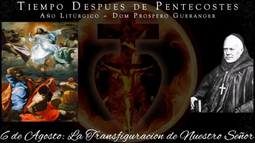 ⁣La Transfiguracion de Nuestro Señor (6 de agosto) ~ Dom Prosper Guéranger
