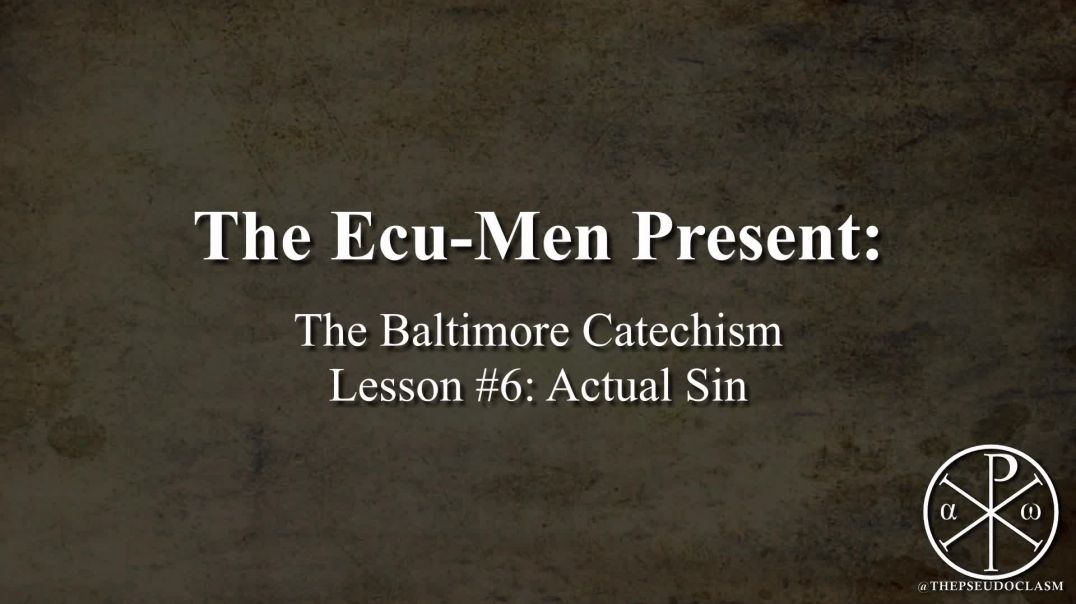 Baltimore Catechism, Lesson 6: Actual Sin
