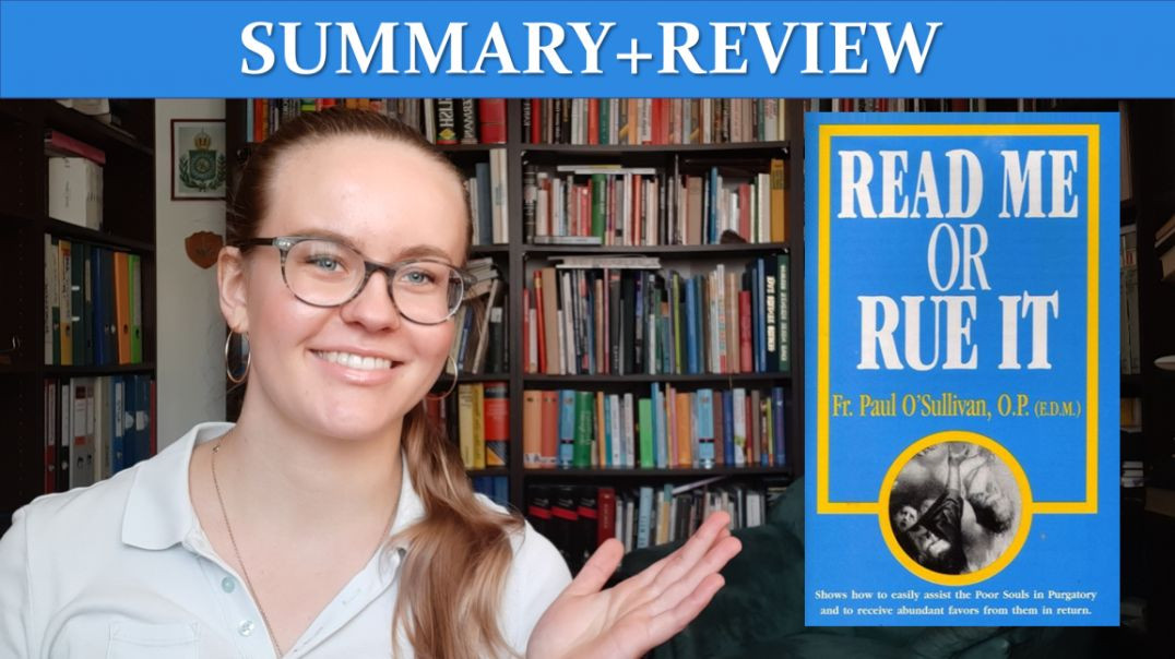 Read Me Or Rue It - How To Avoid Purgatory By Fr. Paul O´Sullivan (Summary+Review)