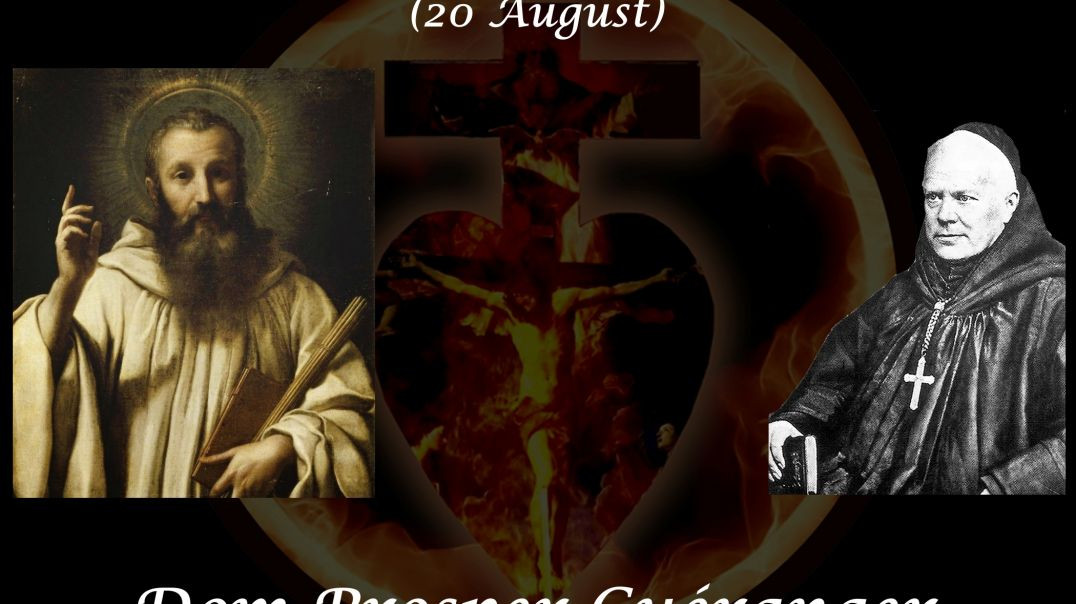 St. Bernard, Abbot and Doctor of the Church (20 August) ~ Dom Prosper Guéranger