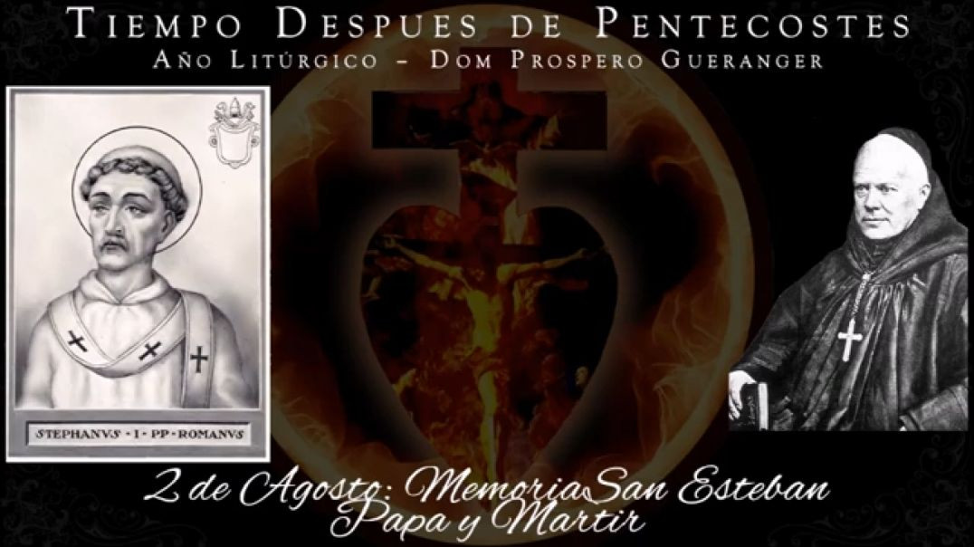 ⁣Memoria de San Esteban, Papa y Martir (2 de agosto) ~ Dom Prosper Guéranger