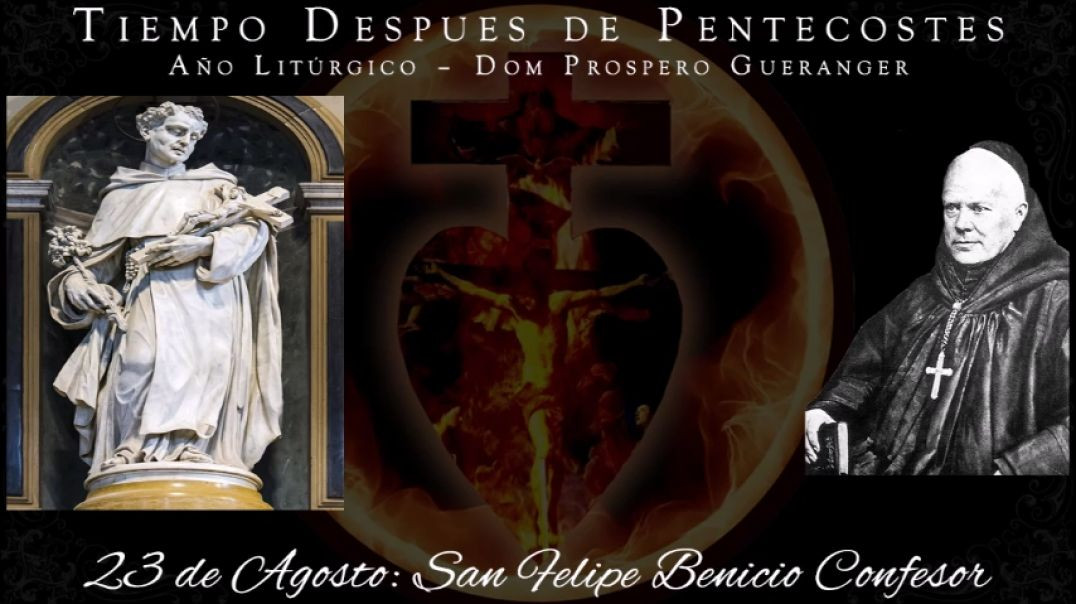 San Felipe Benicio, Confesor (23 de agosto) ~ Dom Prosper Guéranger