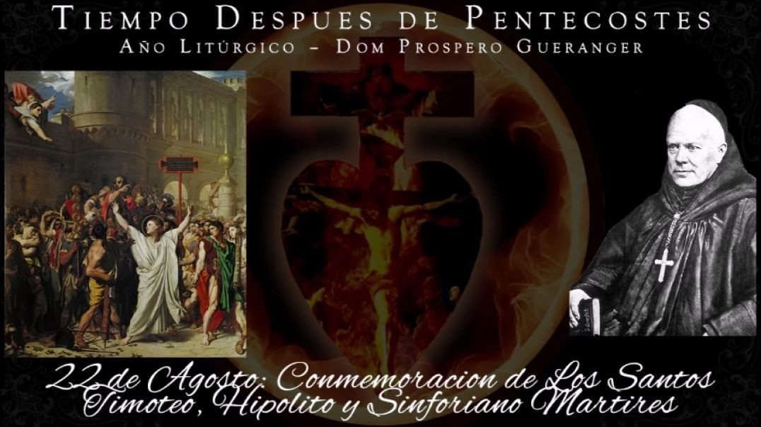 Conmemoracion de Los Santos Timoteo Hipolito y Sinforiano (22 de agosto) ~ Dom Prosper Guéranger