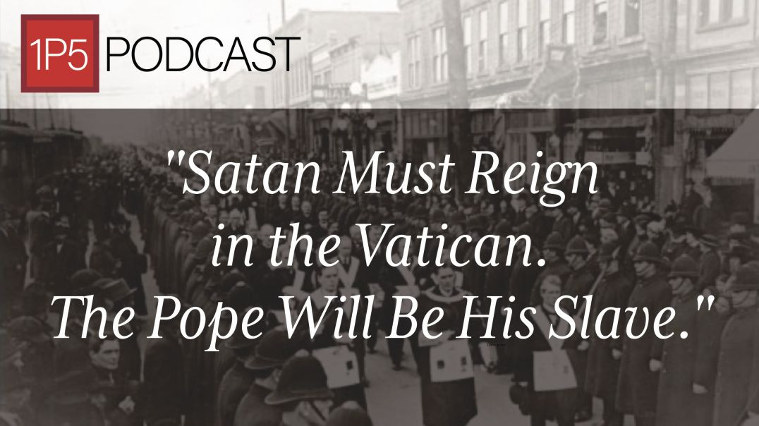 "Satan Must Reign in the Vatican"