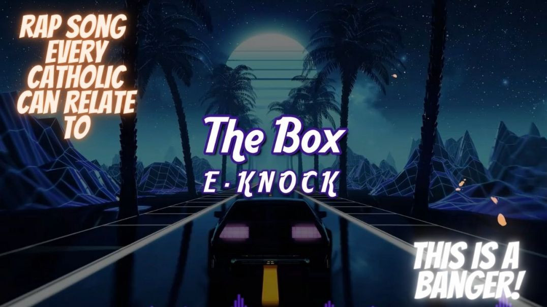 E-Knock New Song (The Box)
