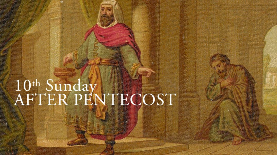 10th Sunday After Pentecost — Fr. Robert Morey