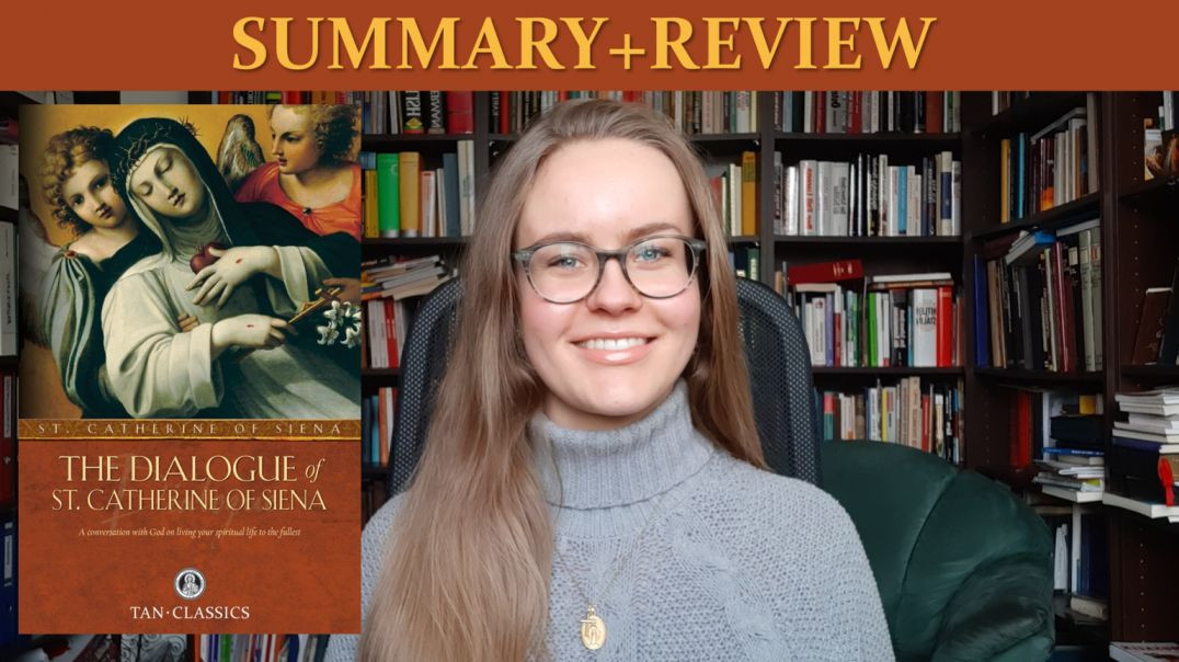 Dialogue of St. Catherine of Siena (Summary+Review)