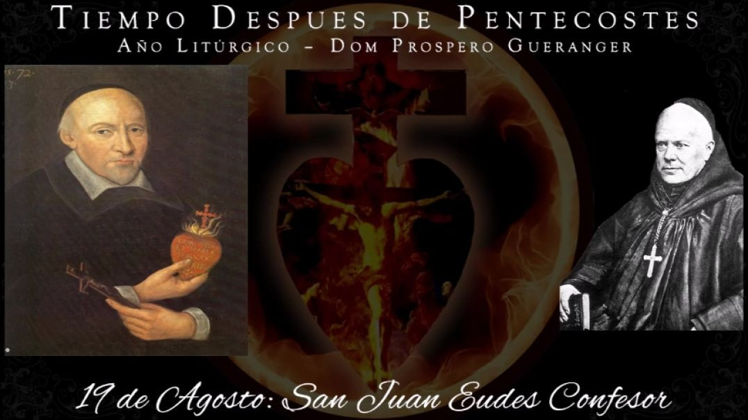 San Juan Eudes, Confesor (19 de agosto) ~ Dom Prosper Guéranger
