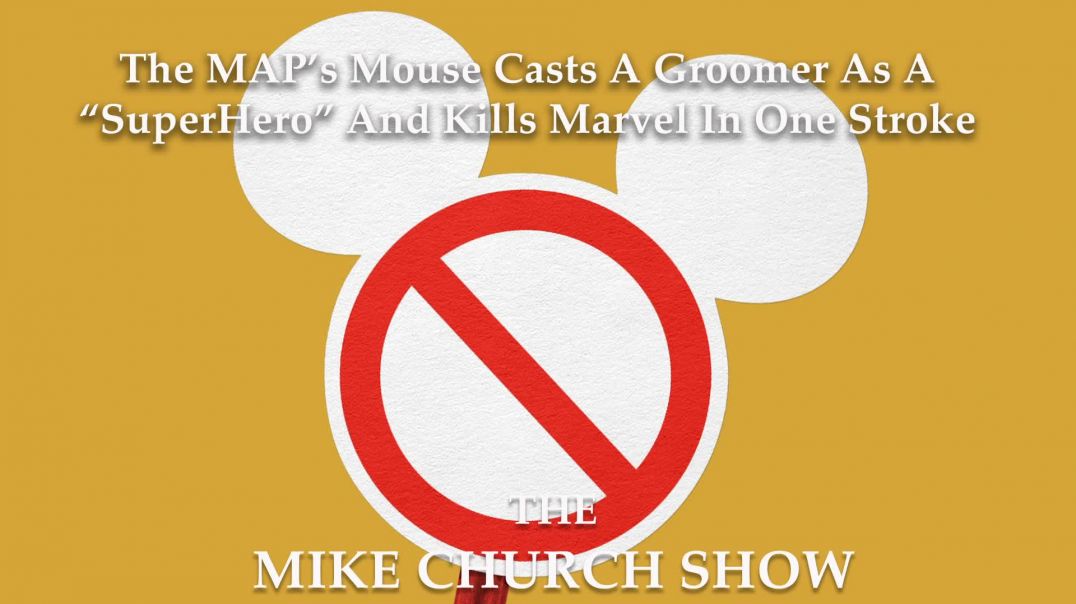 The MAP’s Mouse Casts A Groomer As A “SuperHero” And Kills Marvel In One Stroke