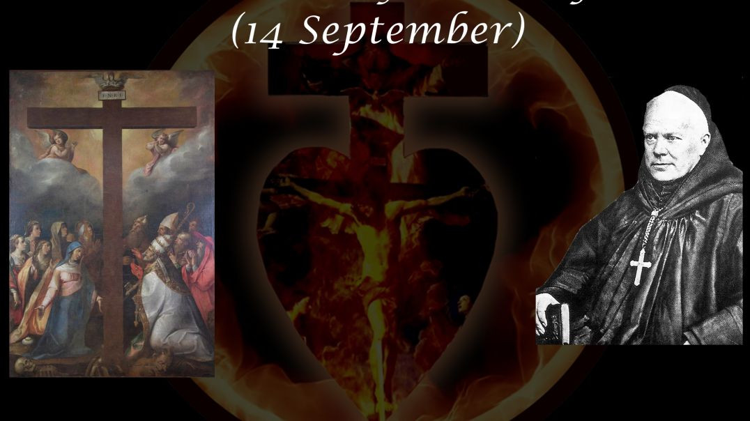The Exaltation of the Holy Cross (14 September) ~ Dom Prosper Guéranger
