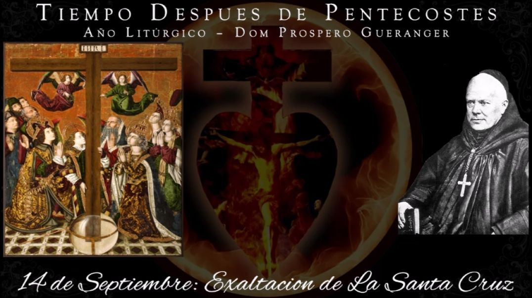 ⁣Exaltacion de La Santa Cruz (14 de septiembre) ~ Dom Prosper Guéranger