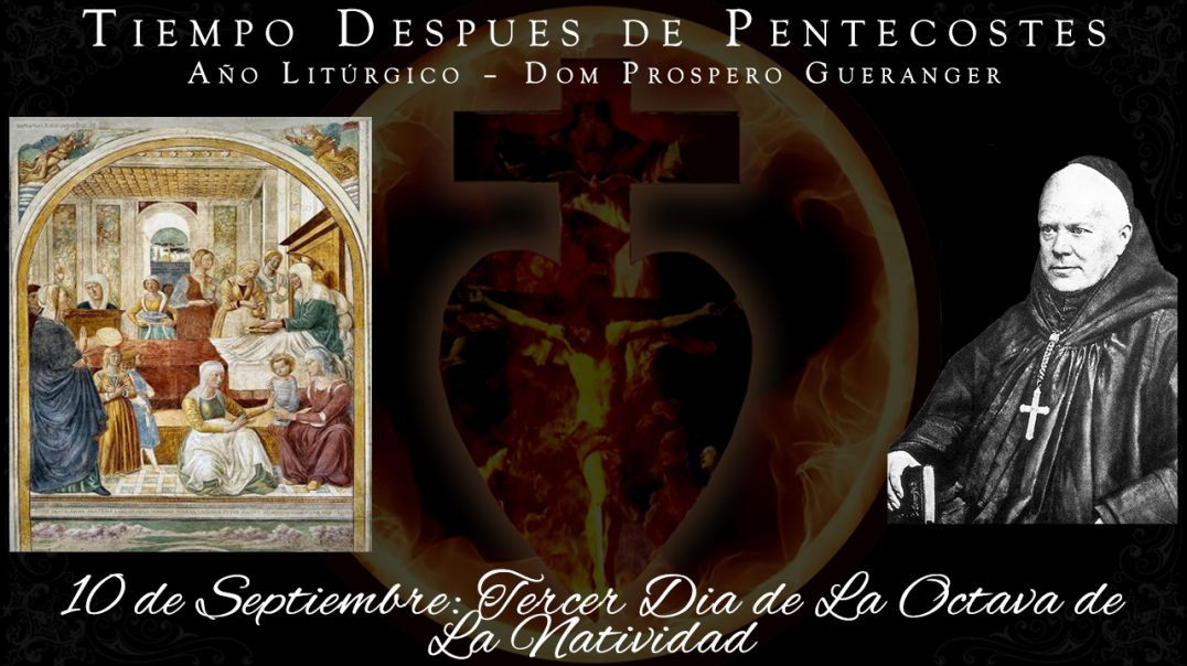 Tercer Dia de La Octava de La Natividad (10 de septiembre) ~ Dom Prosper Guéranger