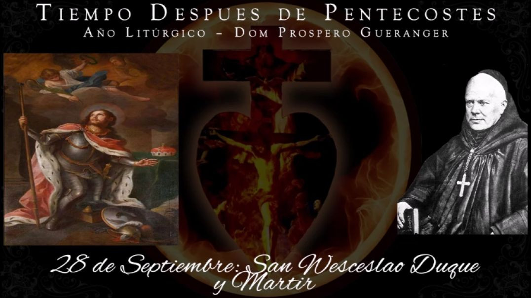 San Wesceslao, Duque y Martir (28 de septiembre) ~ Dom Prosper Guéranger