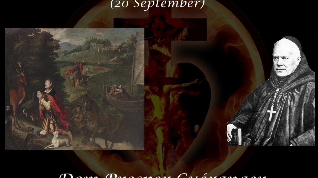 St. Eustace and His Companions, Martyrs (20 September) ~ Dom Prosper Guéranger