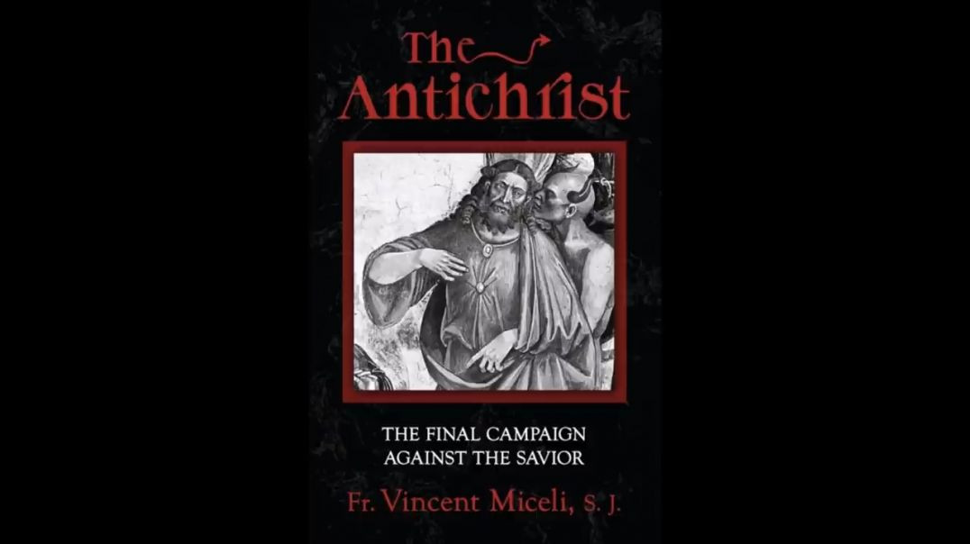 Resistance Podcast #220: The Antichrist by Fr. Vincent Miceli
