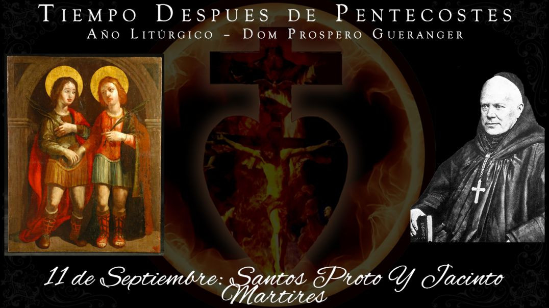 Santos Proto y Jacinto, Marties (11 de septiembre) ~ Dom Prosper Guéranger