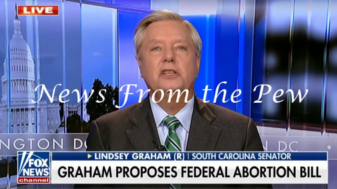⁣News From the Pew: Episode 33: Graham Pushing Federal Abortion Law, Rand v Fauci, & Busing Migrants