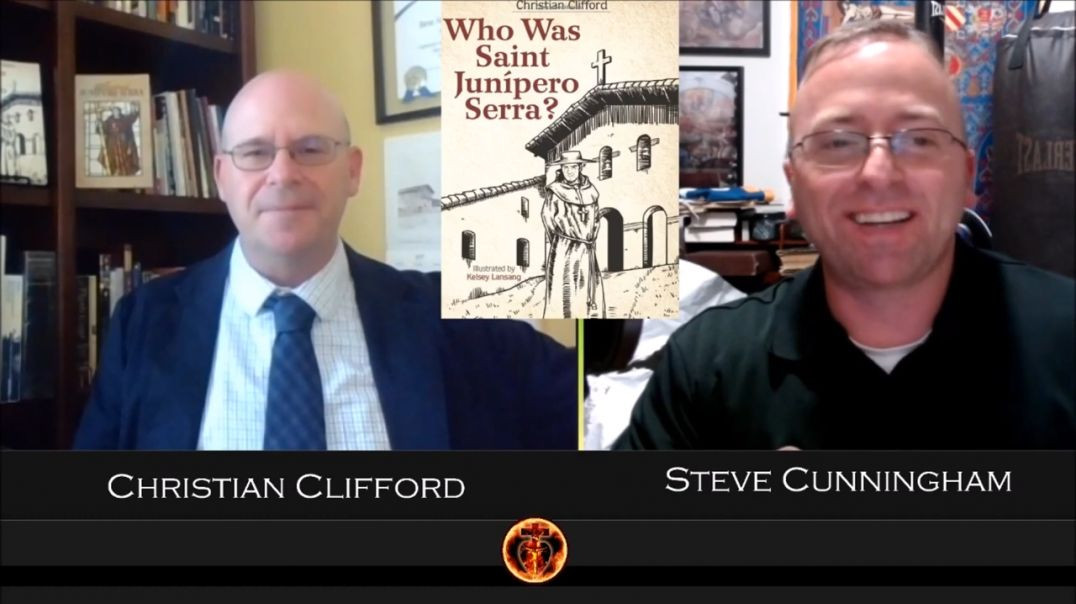Resistance Podcast 82: Who was St. Junipero Serra with Christian Clifford