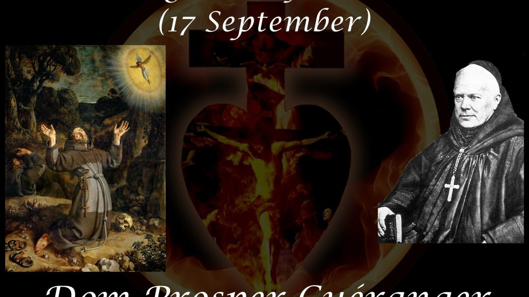 The Stigmata of St Francis (17 September) ~ Dom Prosper Guéranger