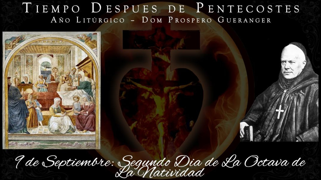Segundo Dia de La Octava de La Natividad (9 de septiembre) ~ Dom Prosper Guéranger