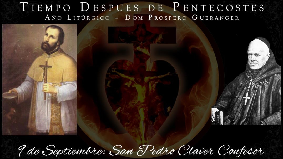 San Pedro Claver, Confesor (9 de septiembre) ~ Dom Prosper Guéranger