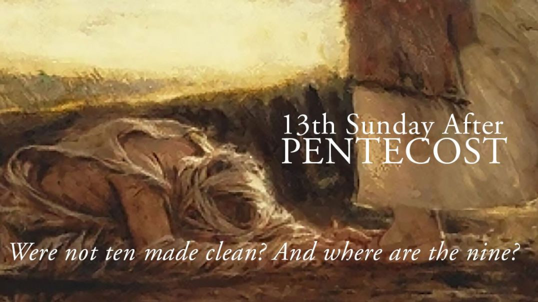 ⁣Fr. Robert Morey — Sermon — 13th Sunday After Pentecost