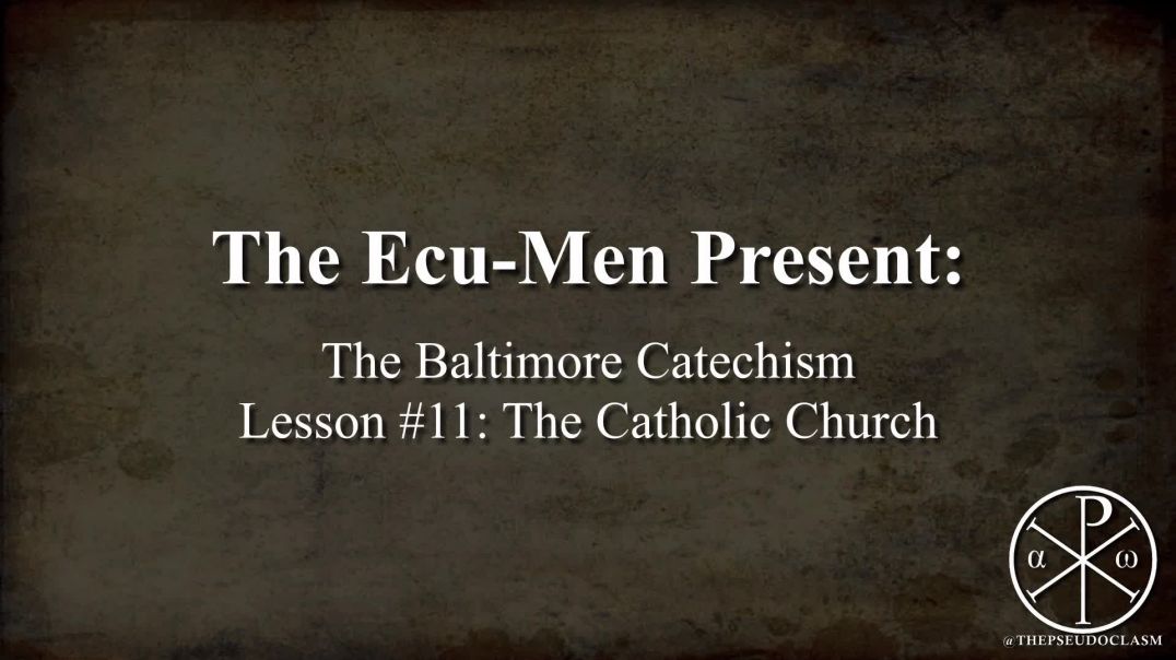Baltimore Catechism, Lesson 11: The Catholic Church