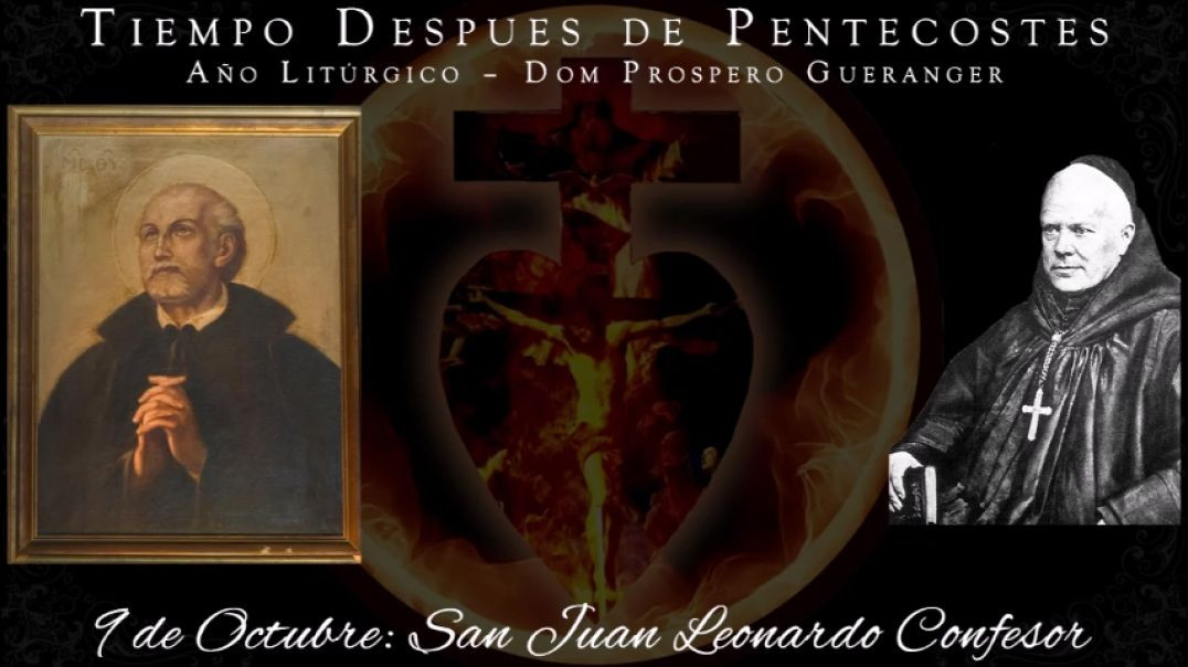 San Juan Leonardo, Confesor (9 de octubre) ~ Dom Prosper Guéranger
